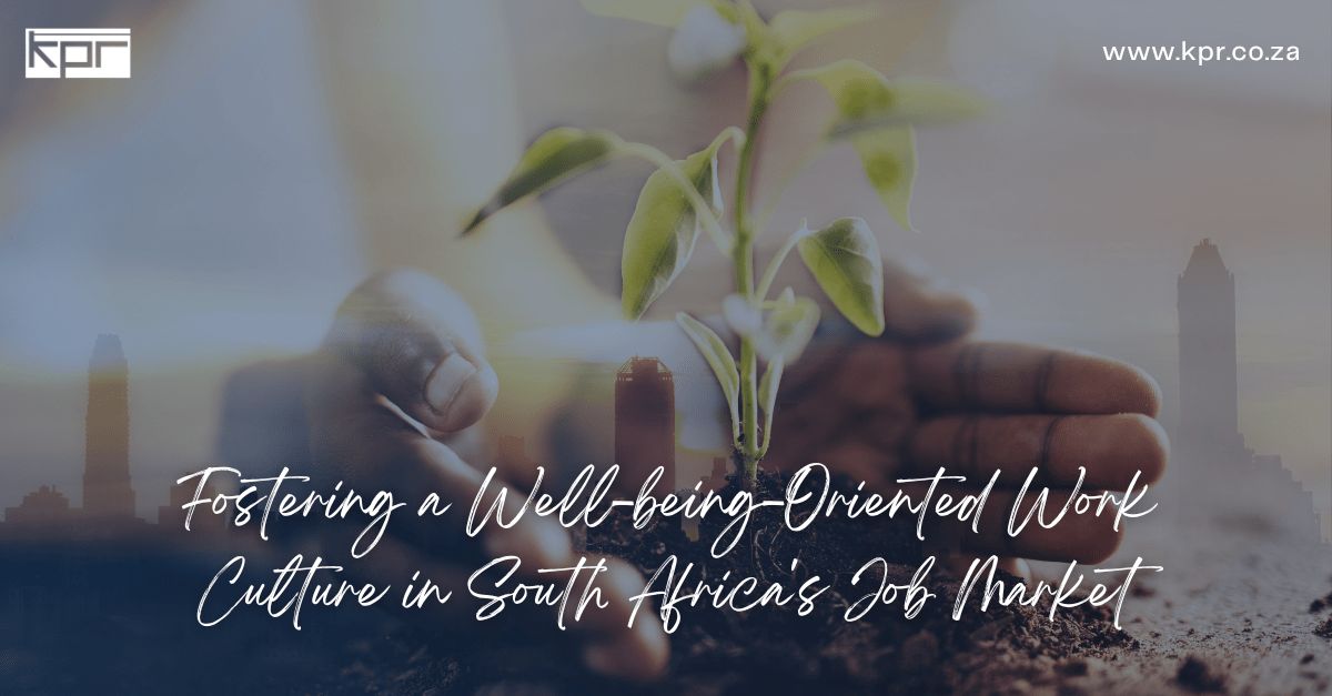 Read more about the article Fostering a Well-being-Oriented Work Culture in South Africa’s Job Market