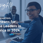 Driving innovation: What it means for Corporate Leadership in 2024